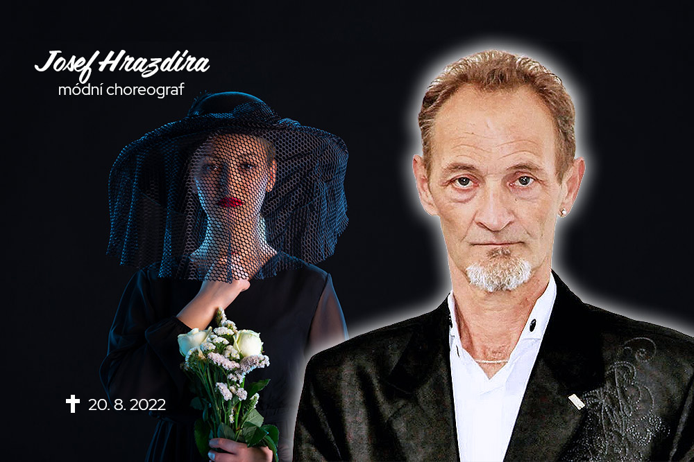Dne 20. 8. 2022 zemřel ve vysokém věku módní choreograf Josef Hrazdíra